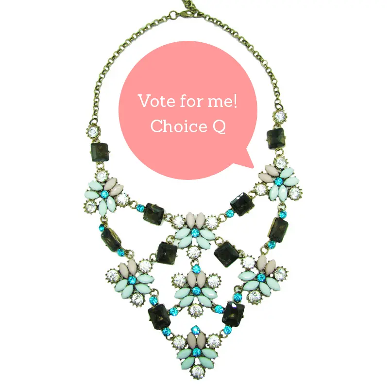 Vote for this necklace Q